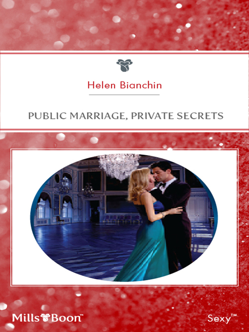 Title details for Public Marriage, Private Secrets by Helen Bianchin - Available